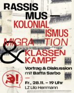Rassismus – Kolonialismus, Migration und Klassenkampf!